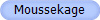 Moussekage